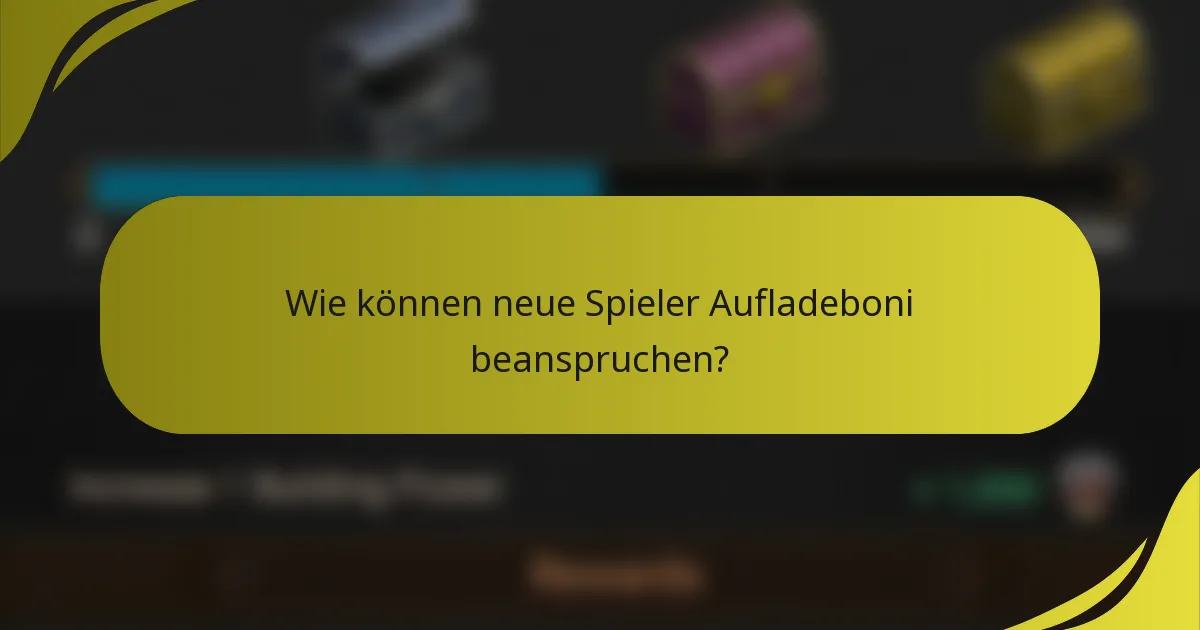 Wie können neue Spieler Aufladeboni beanspruchen?